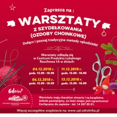 Zapraszamy na WARSZTATY Z SZYDEŁKOWANIA (OZDOBY CHIONKOWE) - grudzień 2018