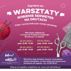 Zapraszamy na WARSZTATY ROBIENIA SERWETEK NA DRUTACH - luty 2018