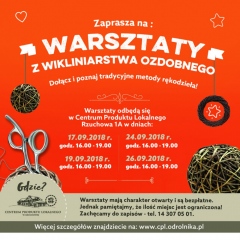 Zapraszamy na WARSZTATY Z WIKLINIARSTWA OZDOBNEGO - wrzesień 2018